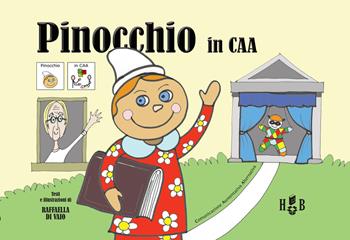 Pinocchio in CAA (Comunicazione Aumentativa Alternativa). Ediz. illustrata - Raffaella Di Vaio - Libro Homeless Book 2019, Comunicazione Aumentativa Alternativa | Libraccio.it