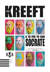 A tu per tu con Socrate. Introduzione alla filosofia attraverso l’Apologia di Platone