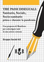 Tre passi diseguali. Sanitario, sociale, socio-sanitario prima e durante la pandemia