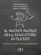 Il nuovo ruolo dell'educatore di plesso. Ricerca sul campo e indicazioni operative