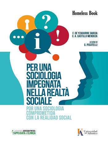 Per una sociologia impegnata nella realtà sociale-Por una sociología comprometida con la realidad social - Fernando De Yzaguirre García, Carlos Alberto Castillo Mendoza - Libro Homeless Book 2022, Sociologia clinica | Libraccio.it