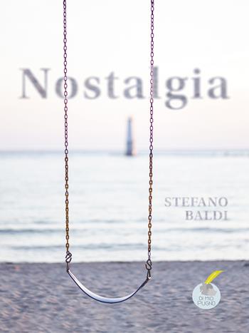 Nostalgia - Stefano Baldi - Libro Homeless Book 2022, Dimiopugno | Libraccio.it