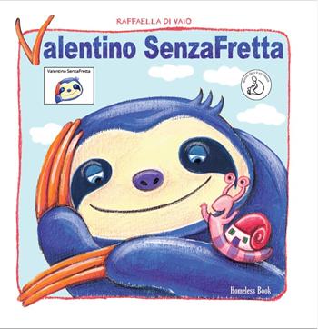 Valentino SenzaFretta. Ediz. InBook CAA - Raffaella Di Vaio - Libro Homeless Book 2022 | Libraccio.it