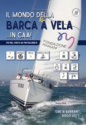 Il mondo della barca a vela. Ediz. CAA
