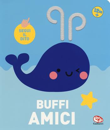 Buffi amici. Segui il dito  - Libro Librido Gallucci 2018 | Libraccio.it