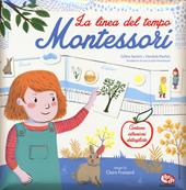 La linea del tempo. Montessori. Con adesivi. Ediz. a colori