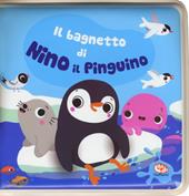 Il bagnetto di Nino il pinguino. Impermealibri. Ediz. a colori. Con pupazzetto