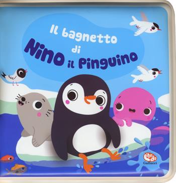 Il bagnetto di Nino il pinguino. Impermealibri. Ediz. a colori. Con pupazzetto - Sigrid Martinez - Libro Librido Gallucci 2019, Libri bagnetto | Libraccio.it
