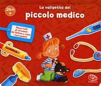 La valigetta del piccolo medico. Ediz. a colori - Sabine Cuno - Libro Librido Gallucci 2019 | Libraccio.it