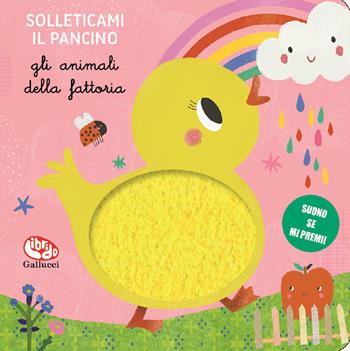 Gli animali della fattoria. Solleticami il pancino. Ediz. a colori - Sara Brezzi - Libro Librido Gallucci 2020 | Libraccio.it
