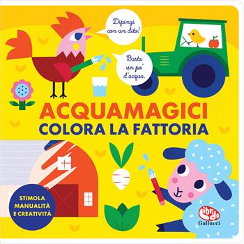 Colora la fattoria. Acquamagici - Vanja Kragulj - Libro Librido Gallucci 2021 | Libraccio.it