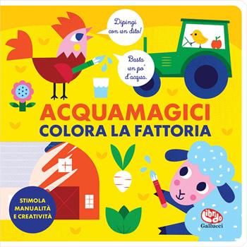 Colora la fattoria. Acquamagici - Vanja Kragulj - Libro Librido Gallucci 2021 | Libraccio.it