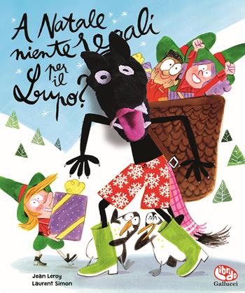 A Natale niente regali per il lupo? Ediz. a colori. Con marionetta - Jean Leroy, Laurent Simon - Libro Librido Gallucci 2021 | Libraccio.it