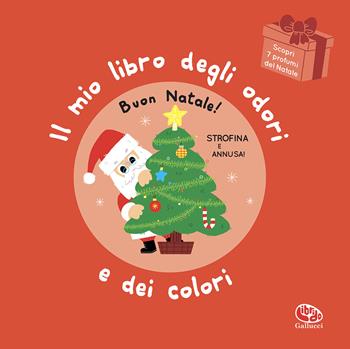 Buon Natale! Il mio libro degli odori e dei colori. Ediz. a colori - Mr Iwi - Libro Librido Gallucci 2021 | Libraccio.it