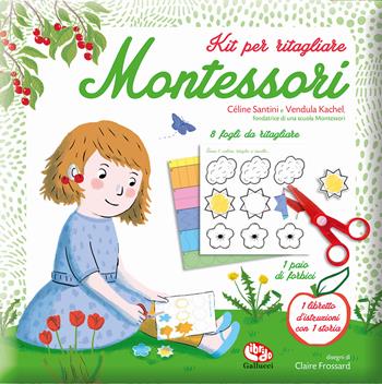 Kit per ritagliare Montessori. Ediz. a colori - Céline Santini, Vendula Kachel - Libro Librido Gallucci 2022 | Libraccio.it