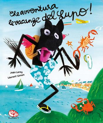 Che avventura le vacanze del lupo! Ediz. a colori. Con marionetta - Jean Leroy - Libro Librido Gallucci 2022, Libri peluche | Libraccio.it