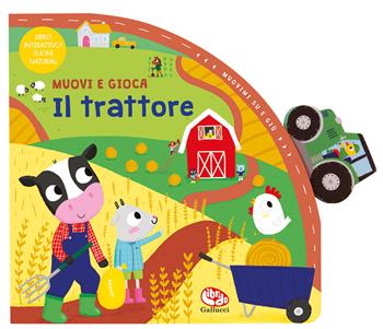 Il trattore. Muovi e gioca. Ediz. a colori - Zoe Waring - Libro Librido Gallucci 2022 | Libraccio.it