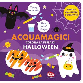 Colora la festa di Halloween. Acquamagici. Ediz. a colori - Laura Garrido Amador - Libro Librido Gallucci 2022 | Libraccio.it