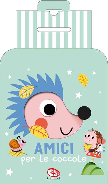 Il mio super soffice riccio. Amici per le coccole. Ediz. a colori. Con peluche - Hajdu - Libro Librido Gallucci 2022, Libri peluche | Libraccio.it