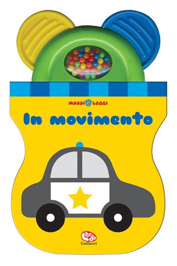 In movimento. Mordi e leggi. Ediz. a colori  - Libro Librido Gallucci 2022, Libri per i bebè | Libraccio.it