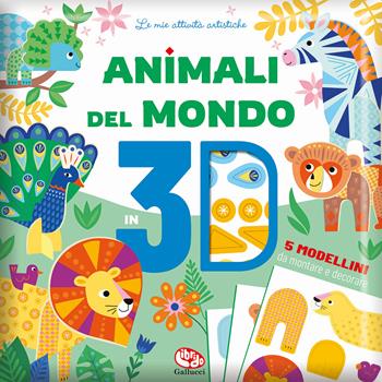 Animali del mondo 3D. Ediz. a colori - Sandrine Monnier - Libro Librido Gallucci 2023, Libri attività | Libraccio.it