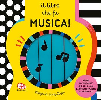 Il libro che fa musica! Ediz. a colori - Lizzy Doyle - Libro Librido Gallucci 2023, Libri attività | Libraccio.it