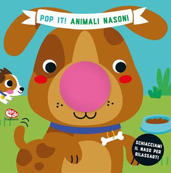 Animali nasoni. Pop it! Ediz. a colori - Tanja Louwers - Libro Librido Gallucci 2023 | Libraccio.it
