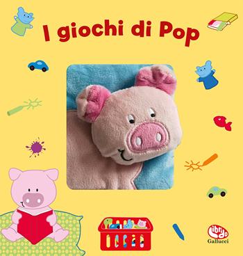 I giochi di Pop. Ediz. a colori  - Libro Librido Gallucci 2024, Libri di stoffa | Libraccio.it