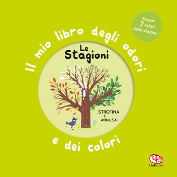 Le stagioni. Il mio libro degli odori e dei colori. Ediz. illustrata - Mr Iwi - Libro Librido Gallucci 2023, Libri profumati | Libraccio.it
