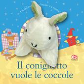 Il coniglietto vuole le coccole. Ediz. a colori