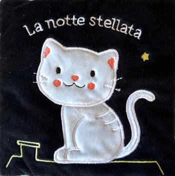 La notte stellata. Ediz. a colori - Francesca Ferri - Libro Librido Gallucci 2025, Libri di stoffa | Libraccio.it