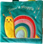 Dopo la pioggia. Ediz. a colori