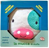 La mucca di stoffa. Ediz. a colori