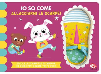 Io so come... allacciarmi le scarpe. Ediz. a colori - Zoe Waring - Libro Librido Gallucci 2024, Libri attività | Libraccio.it