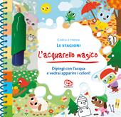 Le stagioni. L'acquarello magico. Ediz. a spirale. Con gadget