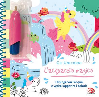 Gli unicorni. L'acquarello magico. Ediz. a spirale. Con gadget - Clémentine Derodit - Libro Librido Gallucci 2024, Libri attività | Libraccio.it