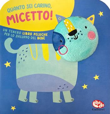 Quanto sei carino, micetto! Ediz. a colori - Sigrid Martínez - Libro Librido Gallucci 2024, Libri di stoffa | Libraccio.it