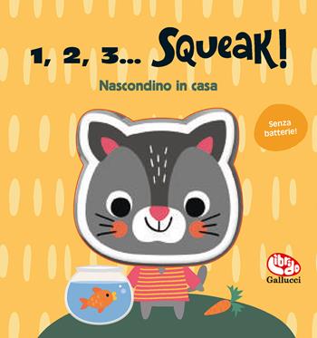 Nascondino in casa. 1, 2, 3… squeak! Ediz. a colori  - Libro Librido Gallucci 2024 | Libraccio.it