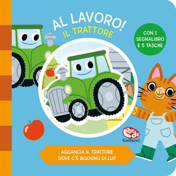 Il trattore. Al lavoro. Ediz. a colori - Beatrice Costamagna - Libro Librido Gallucci 2024, Libri attività | Libraccio.it