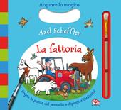 La fattoria. Acquarello magico. Ediz. a colori. Ediz. a spirale. Con pennarello ad acqua