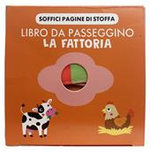La fattoria. Libro passeggino. Ediz. a colori