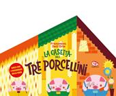 La casetta dei tre porcellini. Ediz. a colori
