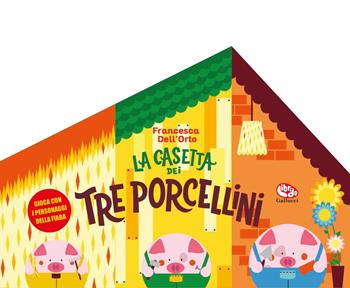 La casetta dei tre porcellini. Ediz. a colori - Francesca Dell'Orto - Libro Librido Gallucci 2026, Libri attività | Libraccio.it