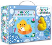 Il bagnetto di Chicco l'anatroccolo. Impermealibri. Ediz. a colori. Con pupazzetto