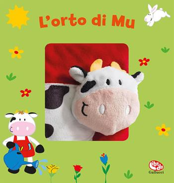 L'orto di Mu. Ediz. a colori  - Libro Librido Gallucci 2026, Libri di stoffa | Libraccio.it