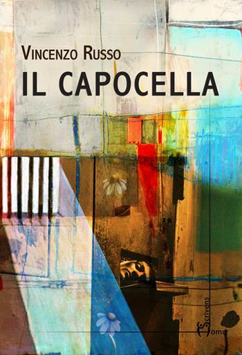 Il capocella - Vincenzo Russo - Libro Homo Scrivens 2017, Dieci | Libraccio.it