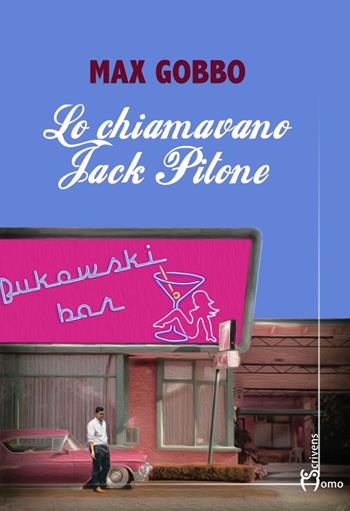 Lo chiamavano Jack Pitone - Max Gobbo - Libro Homo Scrivens 2019, Direzioni immaginarie | Libraccio.it