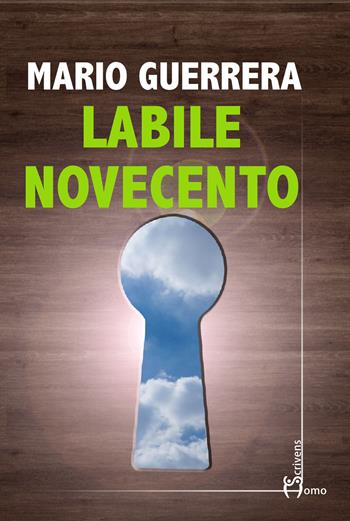 Labile novecento - Mario Guerrera - Libro Homo Scrivens 2020, Direzioni immaginarie | Libraccio.it