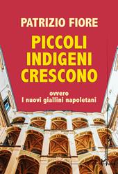 Piccoli indigeni crescono. Ovvero i nuovi giallini napoletani