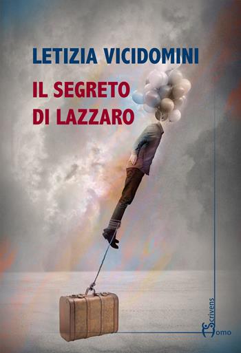 Il segreto di Lazzaro - Letizia Vicidomini - Libro Homo Scrivens 2021, Dieci | Libraccio.it